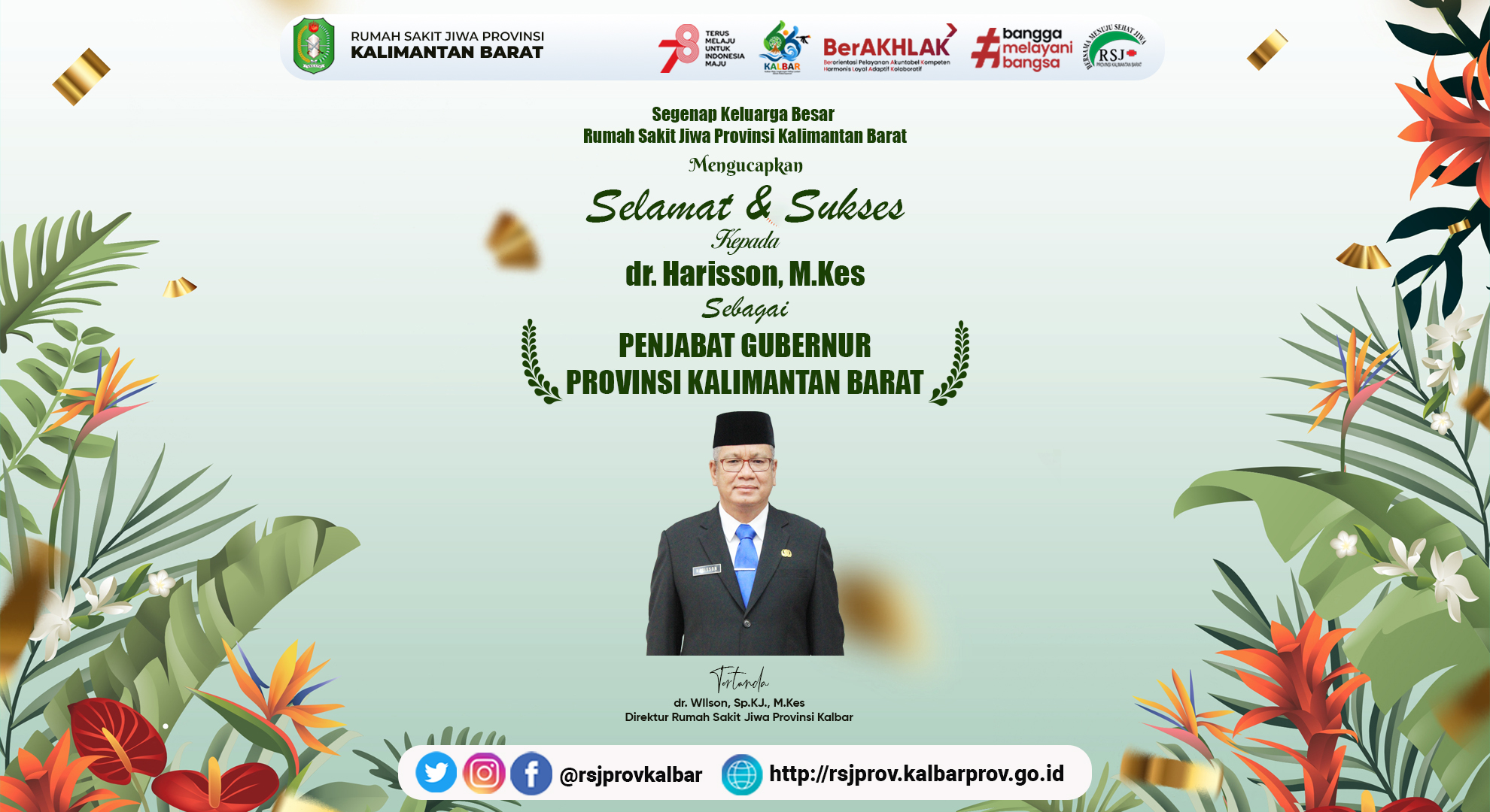 Selamat dan Sukses Kepada Bapak dr.  Harisson, M.Kes atas Pelantikan dan Pengambilan Sumpah Sebagai Penjabat Gubernur Kalimantan Barat