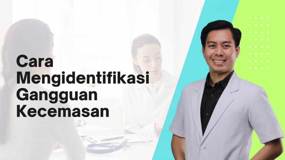 Cara Mengidentifikasi Gangguan Kecemasan