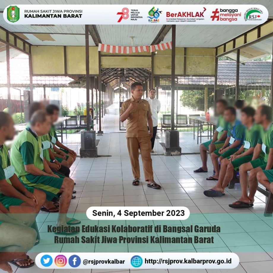 Kegiatan Edukasi Kolaboratif di Bangsal Garuda Rumah Sakit Jiwa Provinsi Kalimantan RSJ Provinsi Kalimantan Barat